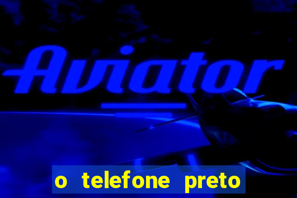 o telefone preto torrent magnet
